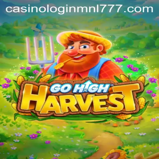 Dive into the World of GoHighHarvest and Explore the Exciting Mnl 777 Casino Login