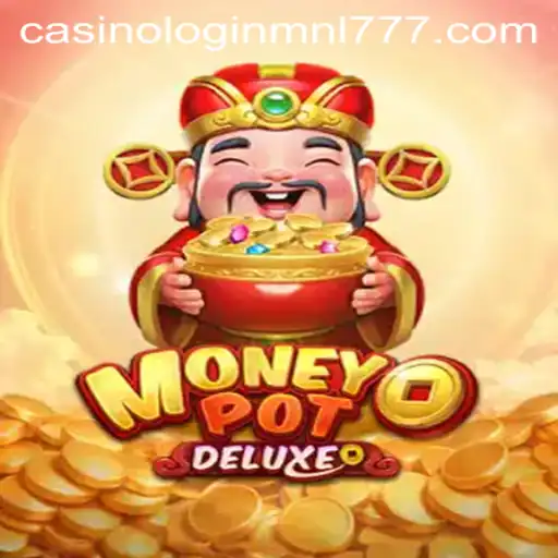 Discover the Exciting World of MoneyPotDELUXE at Mnl 777 Casino